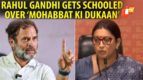 Smriti Irani Slams Rahul Gandhi Over His Mohabbat Ki Dukaan Remark