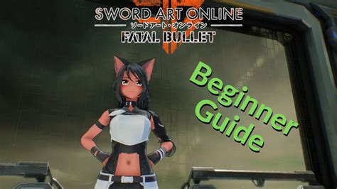 A Guide For Newcomers Beginners Sword Art Online Fatal Bullet YouTube