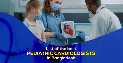 List of the best Pediatric Cardiologists in Bangladesh in 2024