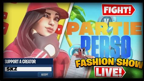 Live Fortnite Fr Parties Persos Pp Defile Pp Fight Go Les K