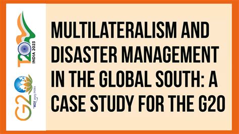 Multilateralism And Disaster Management In The Global South A Case