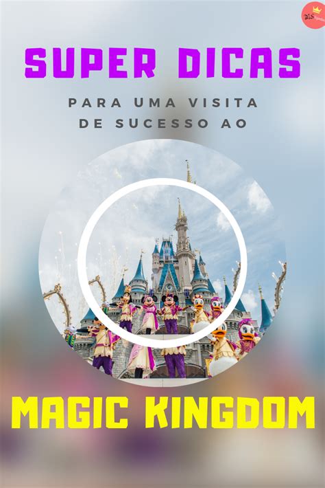 Super Dicas Para O Magic Kingdom Ligadas Na Disney Magic Kingdom