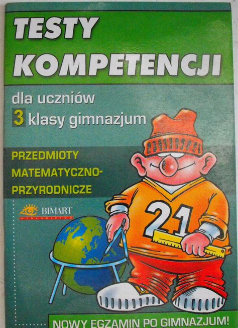 Testy kompetencji dla uczniów 3 klasy gimnazjum 12874851032