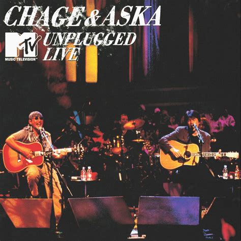 CHAGE and ASKAのCHAGE ASKA MTV UNPLUGGED LIVEをiTunesで