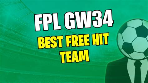 Best FPL DGW34 Free Hit Team Fantasy Football Pundit