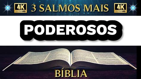 3 SALMOS MAIS PODEROSOS DA BÍBLIA SAGRADA YouTube