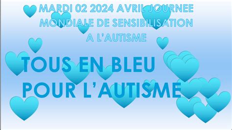 MARDI 02 AVRIL 2024 JOURNEE MONDIALE DE SENSIBILISATION A LAUTISME