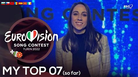 Eurovision 2022 • My Top 07 So Far 🇲🇰🇮🇪 Youtube