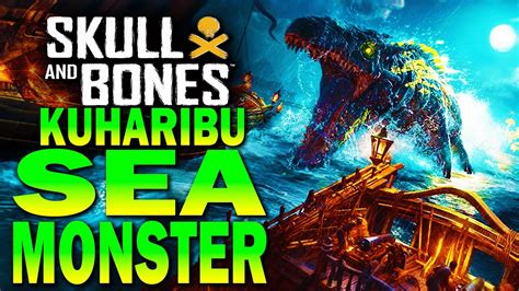 Kuharibu Sea Monster Explained Skull And Bones Youtube