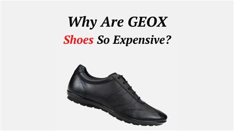 Why Are Geox Shoes So Expensive Top Reasons Brand Separator