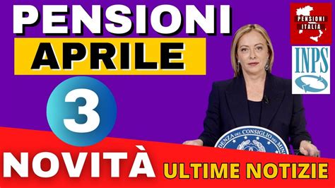 PENSIONI APRILE cosa cambia con il prossimo pagamento 3 NOVITÀ