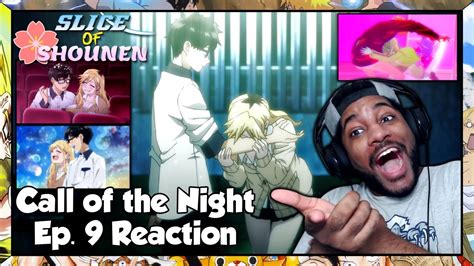 Call Of The Night Episode 9 Reaction Sorry Nazuna But Theres A New Best Girl In Town Youtube