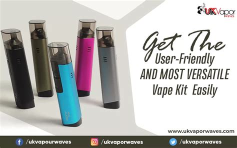 Get The User Friendly And Most Versatile Vape Kits Easily