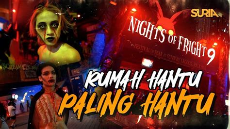 Nights Of Fright 9 | Rumah Hantu Paling Hantooooooo!!! - Suria FM