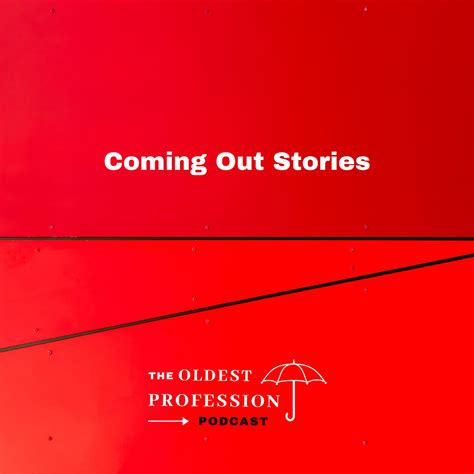 Sex Work Coming Out Stories Old Pros