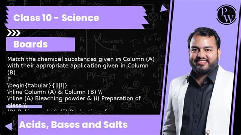 Match The Chemical Substances Given In Column A With Their