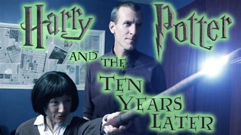 Harry Potter And The Ten Years Later Episode Five Youtube