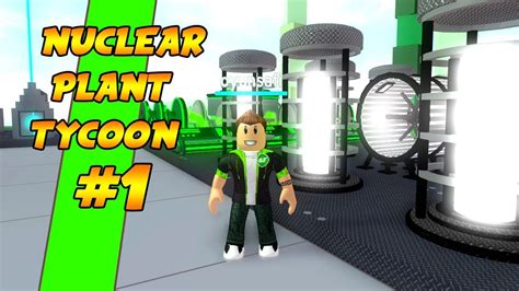 NÜKLEER ŞİRKET KURUYORUM Roblox Nuclear Plant Tycoon Oyun Safı