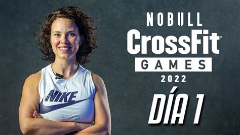 Crossfit Games 2022 Día 1 Resumen En Español Youtube