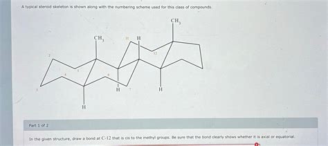 Solved A Typical Steroid Skeleton Is Shown Along With The Chegg