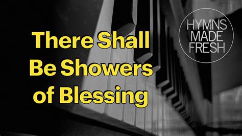 There Shall Be Showers Of Blessing Piano Instrumental With Lyrics