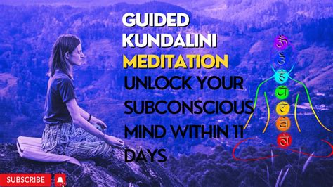 GUIDED KUNDALINI MEDITATION UNLOCK YOUR SUBCONSCIOUS MIND CHAKRAS