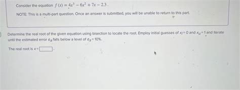 Solved Consider The Equation Fx4x3−6x27x−23 Note This