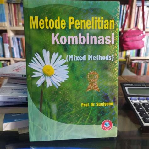 Jual Metode Penelitian Kombinasi Sugiyono Ori Mixed Method Di Seller