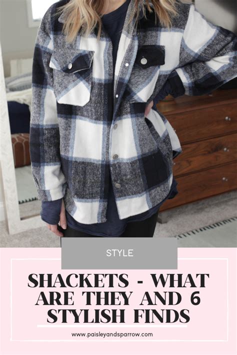 6 Stylish Shackets You Ll Love Paisley Sparrow