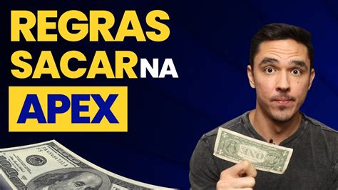 REGRAS PARA SAQUE NA MESA PROPRIETÁRIA APEX TRADER FUNDING YouTube