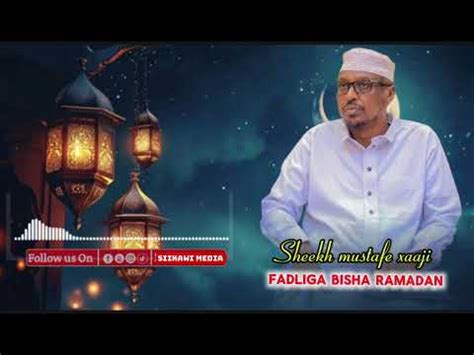 SHEEKH MUSTAFE FADLIGA BISHA RAMADAN KA FAIDAYSO YouTube