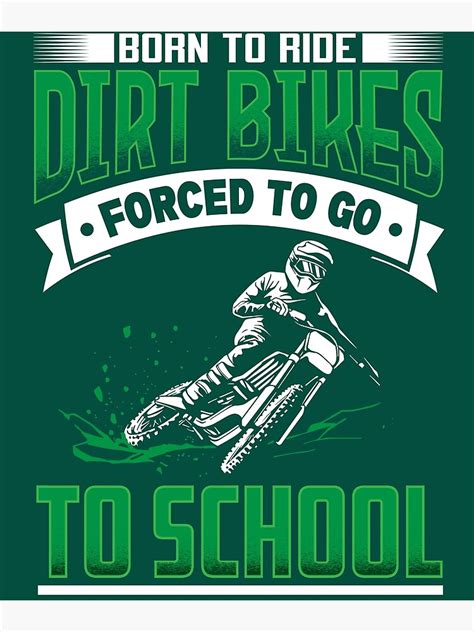 Born To Ride Dirt Bikes Forced To Go To School Off Road Dirt Bike