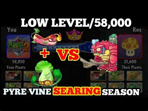 PLANTS VS ZOMBIES 2 PYRE SEARING SEASON 5 LOW LEVEL 58 000 YouTube