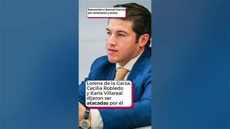 Diputadas Denuncian A Samuel García Por Amenazas Y Acoso Youtube