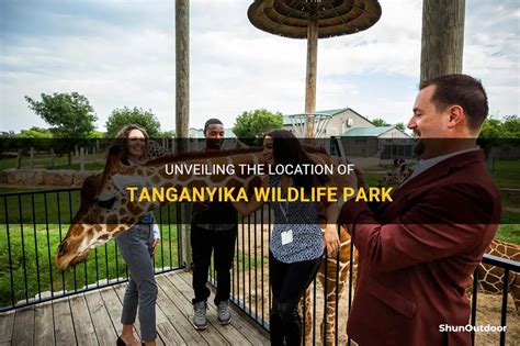 Unveiling The Location Of Tanganyika Wildlife Park | ShunOutdoor