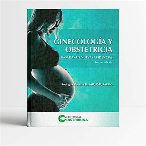 Libro Ginecolog A Y Obstetricia Basadas En Nuevas Evidencias Era