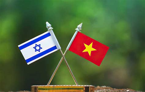 Israel Y Vietnam Firman Tratado De Libre Comercio Las Calientes Del Sur