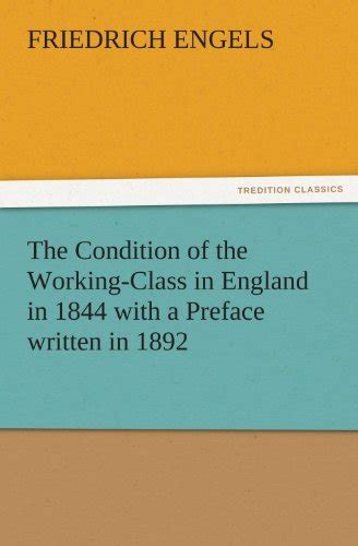 Amazon The Condition Of The Working Class In England In 1844 With A Preface Written In 1892