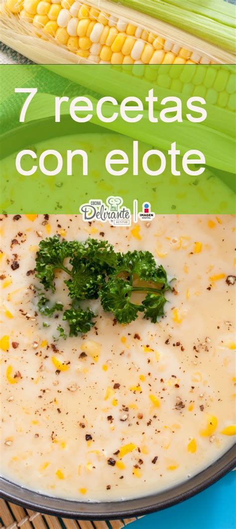 Aprender Acerca 84 Imagen Recetas Con Elote Abzlocalmx