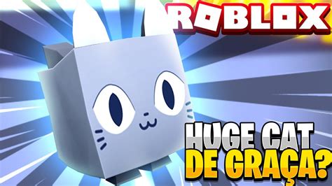 Como Pegar O Huge Cat De Gra A No Pet Simulator X Sem Pagar Nada