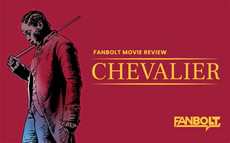 'Chevalier' Movie Review: A Beautiful and Brilliant Period Piece