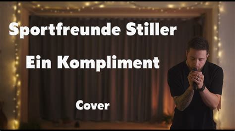 Sportfreunde Stiller Ein Kompliment Cover YouTube