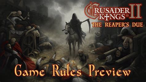 Crusader Kings 2 The Reaper S Due Game Rules Preview YouTube