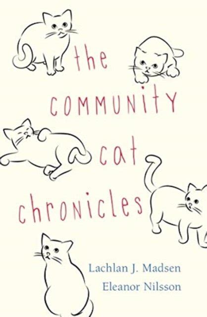 The Community Cat Chronicles Lachlan J Madsen Książka W Empik