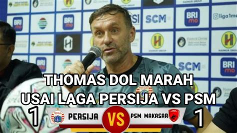 Persija Jakarta Di Tahan Imbang Psm Makasar Thomas Doll Ngamuk Kabar