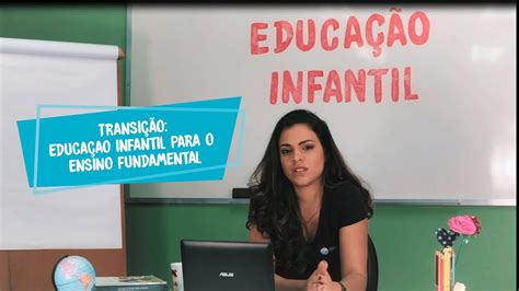 Transi O Da Educa O Infantil Para O Ensino Fundamental Campos De