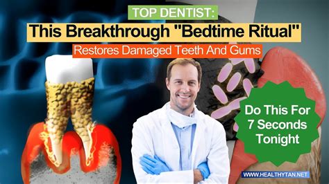 Top Dentist This Breakthrough Bedtime Ritual Restores Damaged Teeth