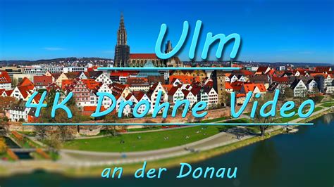 K Drohne Video Von Ulm An Der Donau Mit Blick Auf Das Ulmer M Nster