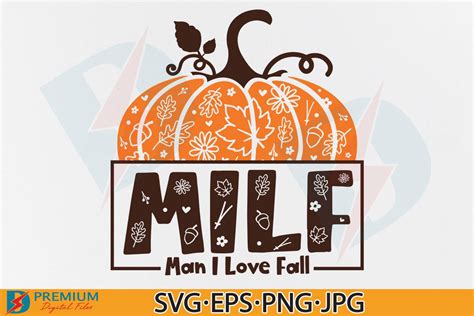 Fall Pumpkin Svg Milf Man I Love Fall Graphic By Premium Digital Files