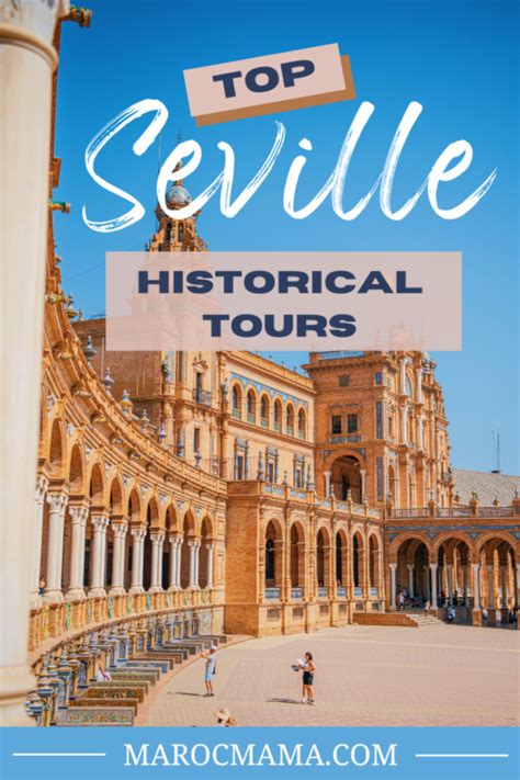 Top Seville Historical Tours to Try When You Visit